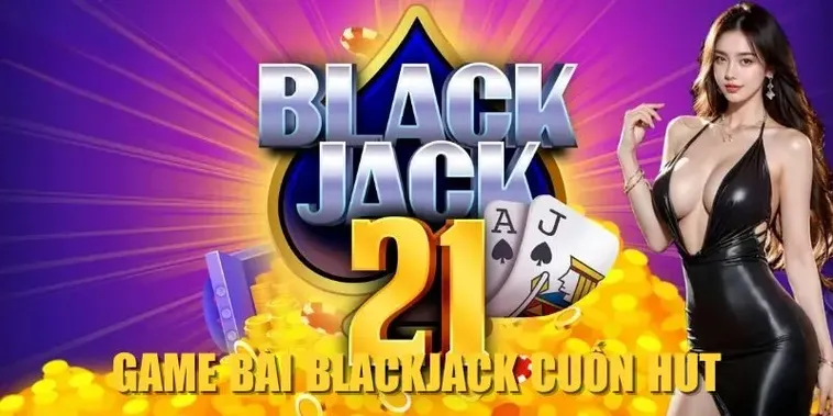 Tuyệt Chiêu Chơi Blackjack Tại iWin Club Luôn Thắng Lớn